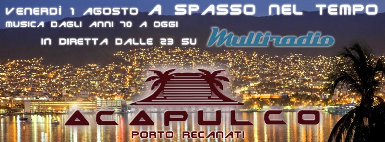 Chalet Acapulco Porto recanati in diretta su Multiradio venerdì 1 agosto