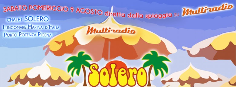 Multiradio in diretta da Solero Beach Porto Potenza Picena sabato 9 agosto 