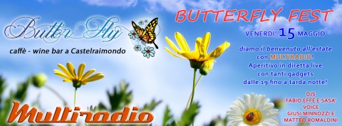 Multiradio  Live a Butterfly Fest - venerdì 15 maggio - Castelraimondo